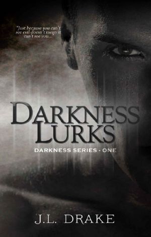 [Darkness 01] • Darkness Lurks